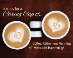 Image for post: Methodist Hospital Foundation Hosts Caring Cup of Retirement Planning: April 5